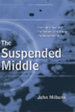 The Suspended Middle: Henri De Lubac And The Debate Concerning The  Supernatural
